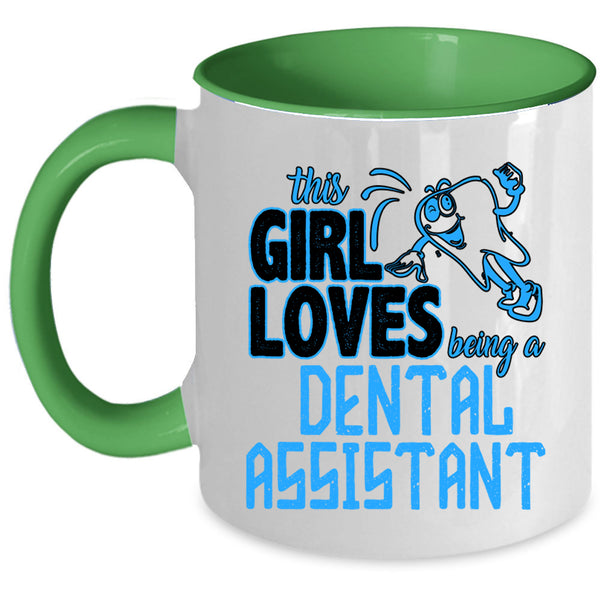Cute Girls Coffee Mug, This Girls Love Being A Dental Assistant Accent Mug