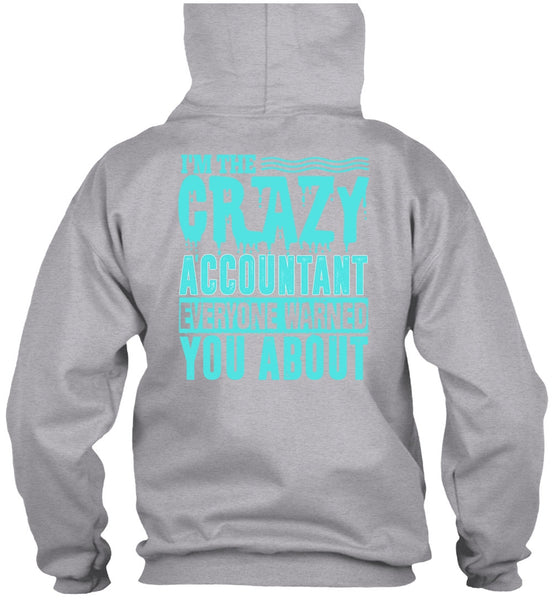 I'm The Crazy Accountant T Shirt, I Love Accountant T Shirt