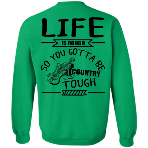 I Love Guitar T Shirt, Life Is Rough Sweatshirt