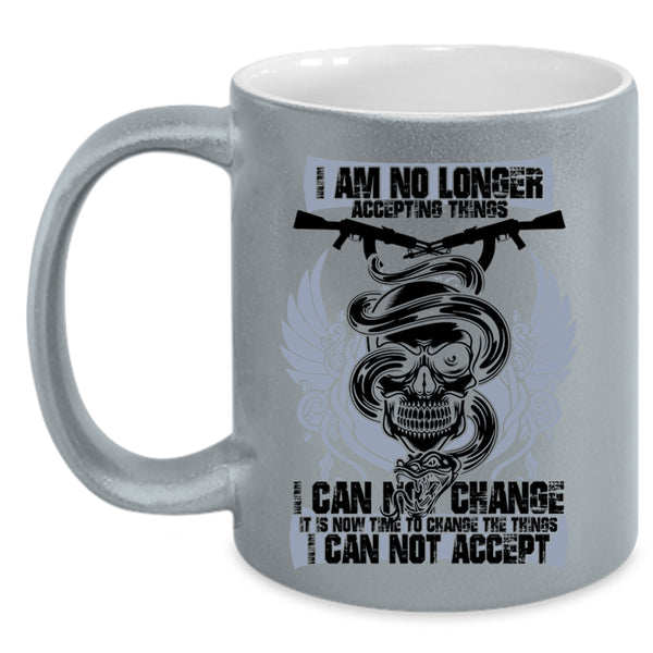 Funny Gunner Coffee Mug, I Am No Longer Accepting Things Accent Mug
