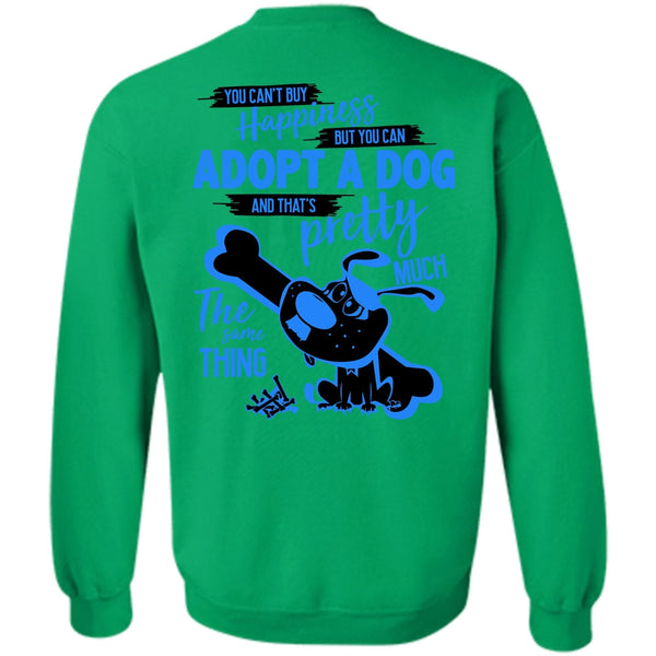 I Love My Dog T Shirt, You Can't Buy Happiness Sweatshirt