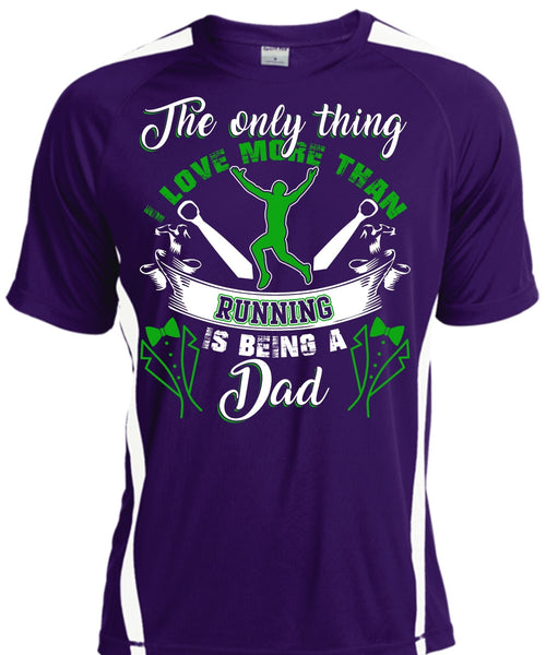 I Love More Than Running T Shirt, Being A Dad T Shirt, Cool Shirt