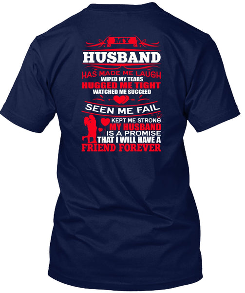 My Husband Has Made Me Laugh T Shirt, Strong My Husband T Shirt