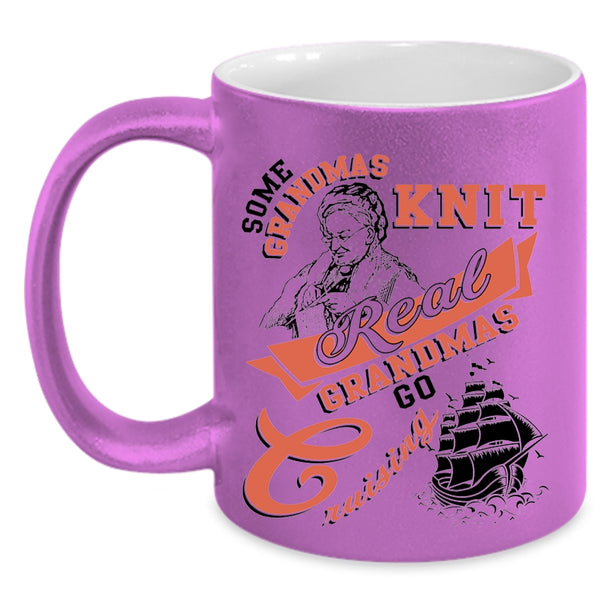 Real Grandmas Go Cruising Coffee Mug, Some Grandmas Knit Accent Mug