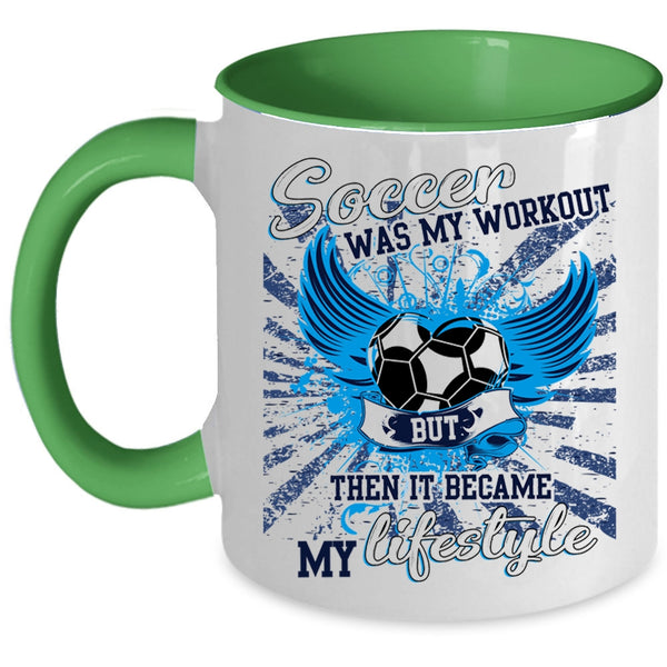 It Became My Lifestyle Coffee Mug, Soccer Was My Workout Accent Mug