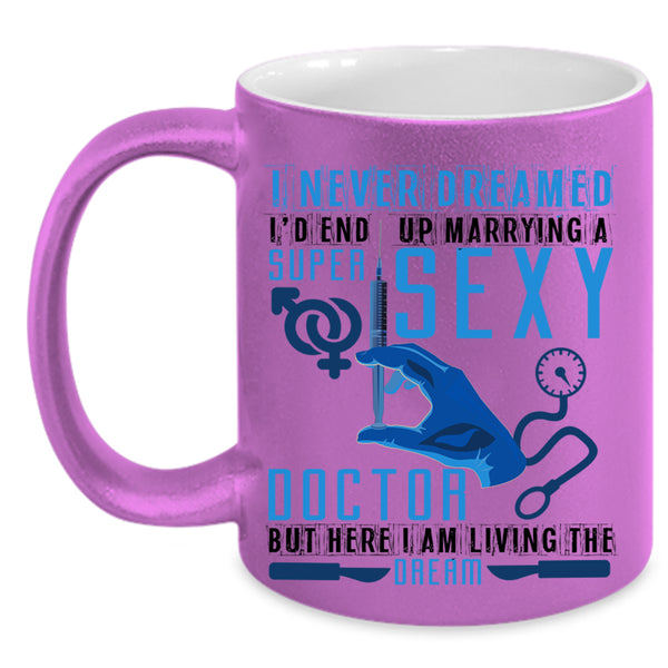Gift For Wedding Coffee Mug, I'd End Up Marrying A Doctor Accent Mug