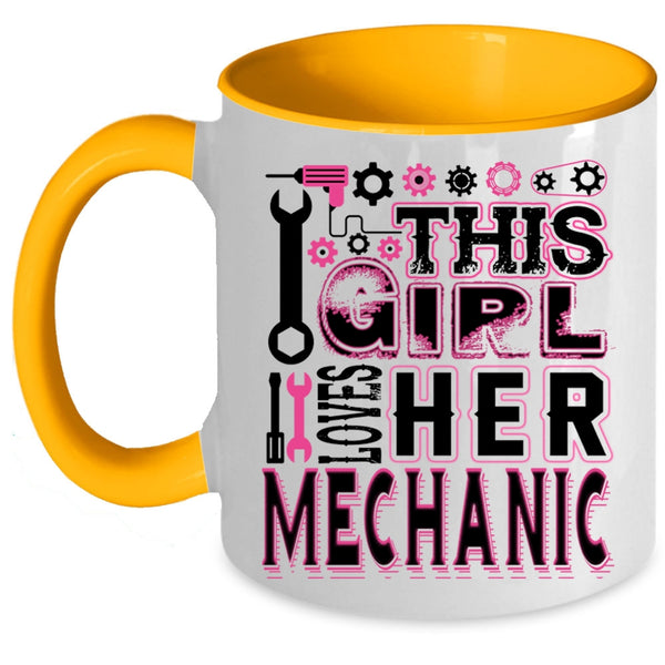 Gift For My Wife Coffee Mug, This Girl Loves Her Mechanic Accent Mug