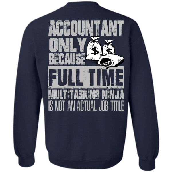 Full Time Multitasking T Shirt, I Love Accountant Sweatshirt