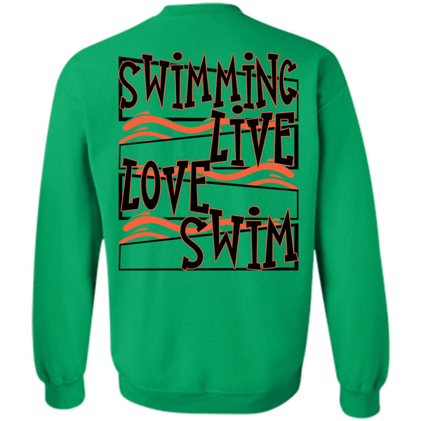 I Love Swimming T Shirt, Swimming Live Love Swim Sweatshirt
