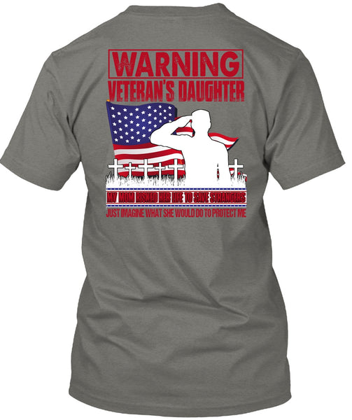 Warning Veteran's Daughter T Shirt, My Mom Risked Her Life T Shirt