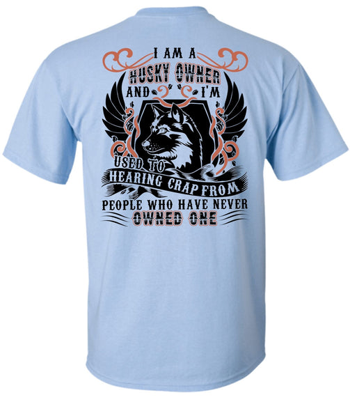 I Am A Husky Owner T Shirt, I Love Husky T Shirt