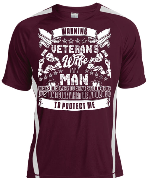 Warning Veteran's Wife T Shirt, My Man Risks His Life T Shirt, Cool Shirt