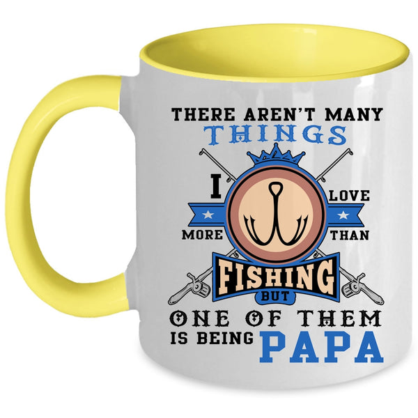 Is Being Papa Coffee Mug, I Love More Than Fishing Accent Mug