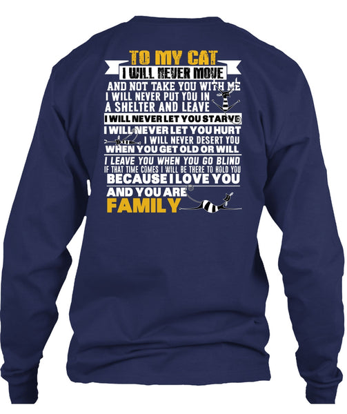To My Cat I Will Never Move T Shirt, You Are Family T Shirt