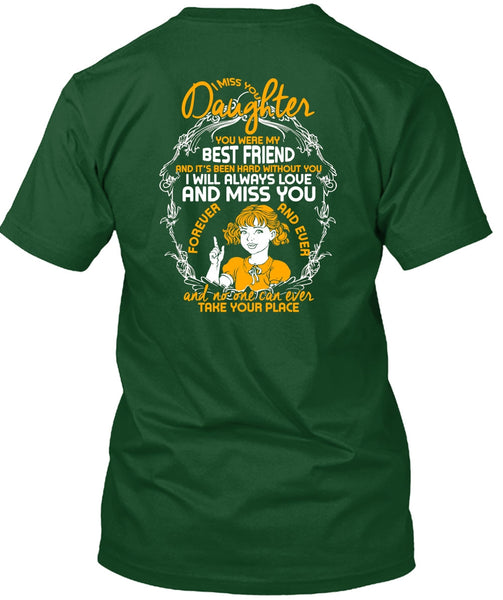 I Miss You Daughter T Shirt, Best Friend T Shirt