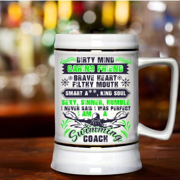 I Am A Swimming Coach Beer Stein 22oz, I Never Said I Was Perfect Beer Mug