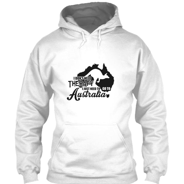 I Don't Need Therapy T Shirt, I Love Australia T Shirt