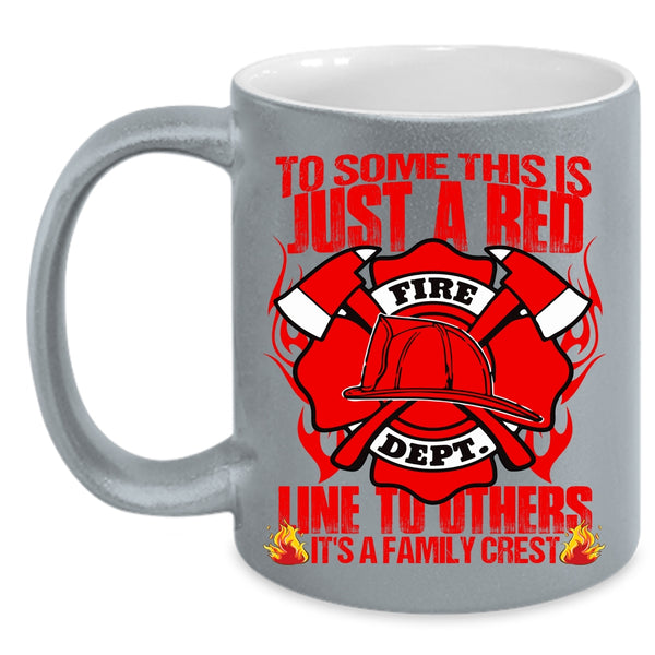 To Some This Is Just A Red Line To Others Coffee Mug, It's A Family Crest Coffee Cup