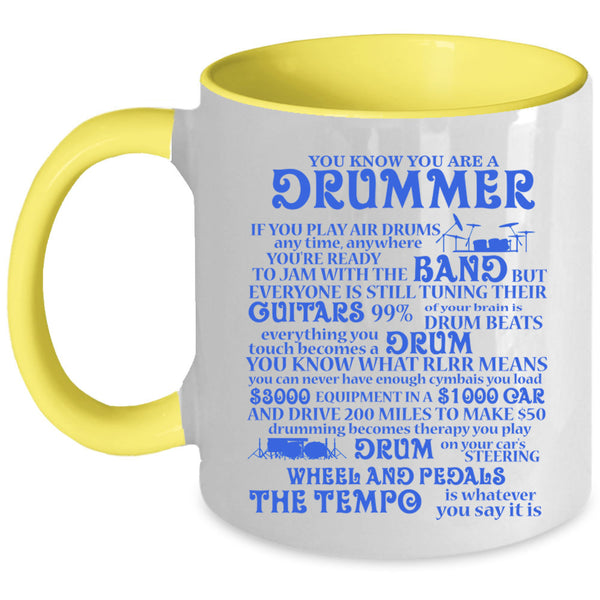 Cool Drumming Coffee Mug, You Know You Are A Drummer Accent Mug