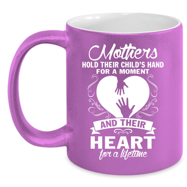 Mothers Hold Their Child's Heart Coffee Mug, Mom And Kids Coffee Cup