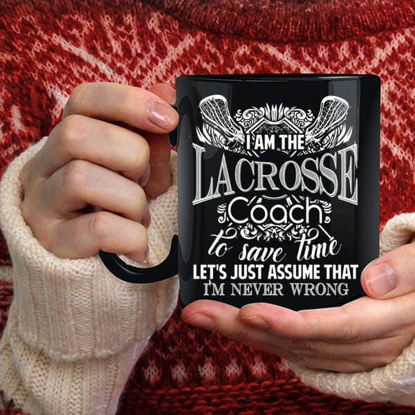 I Am The Lacrosse Coach Coffee Mug, Cool U.S Navy Coffee Cup