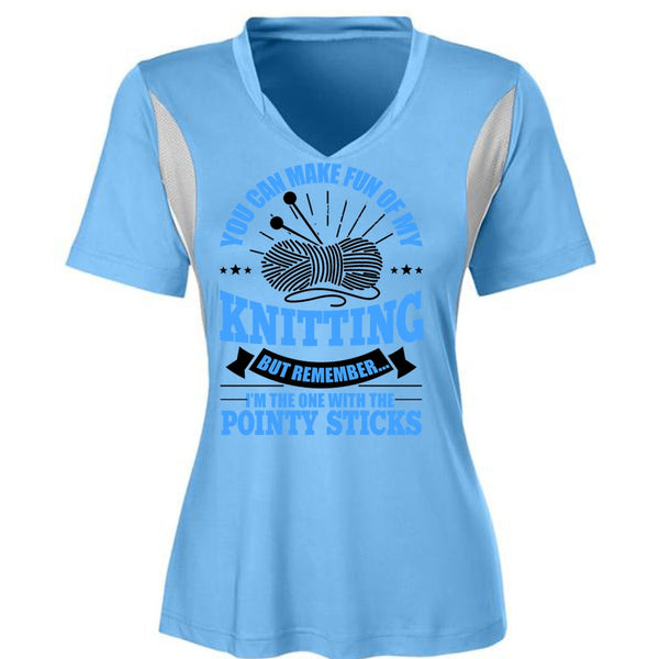 You Can Make Fun Of My Knitting T Shirt, Pointy Sticks T Shirt, Awesome T-Shirts