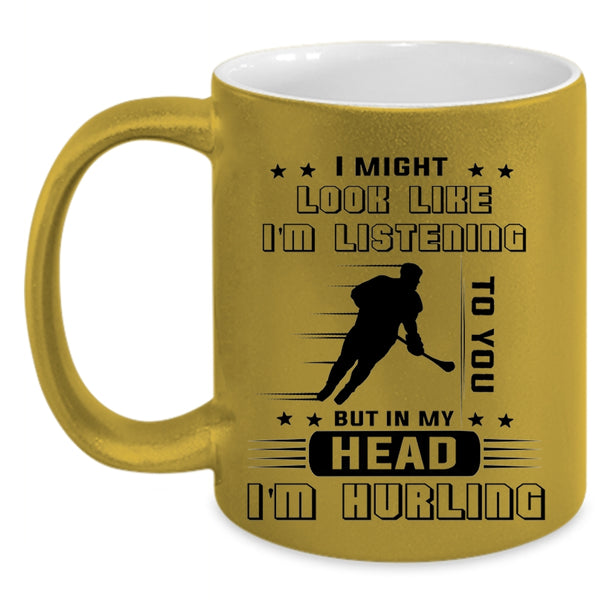 I Love Hurling Coffee Mug, In My Head I'm Hurling Accent Mug
