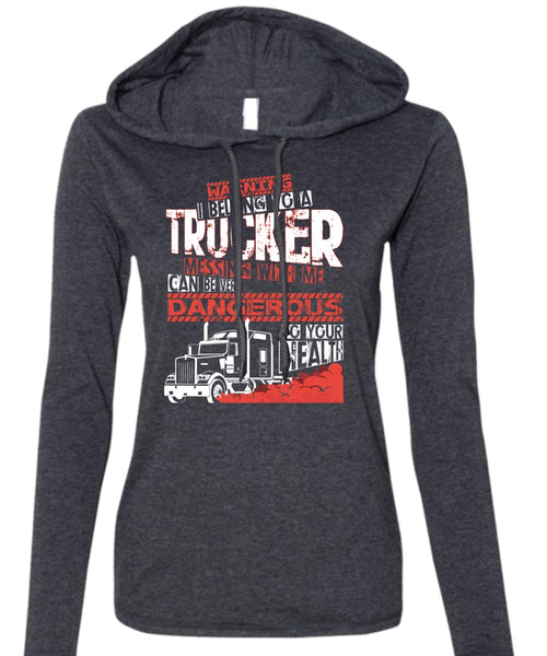 I Belong To A Trucker T Shirt, Being A Trucker T Shirt (Anvil Ladies Ringspun Hooded)