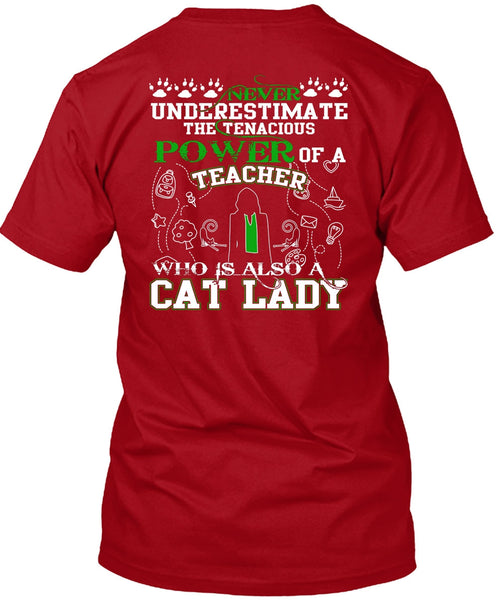 Power Of A Teacher T Shirt, Who Is Also A Cat Lady T Shirt