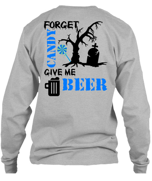 Forget Candy Give Me Beer T Shirt, Wait For Halloween T Shirt