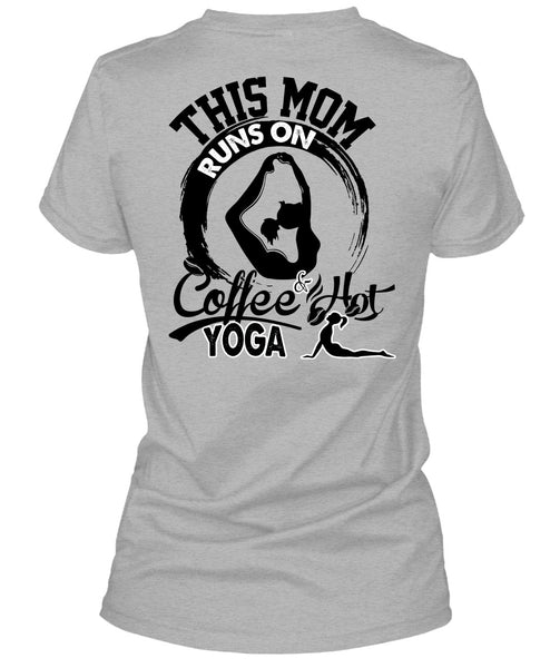 This Mom Runs On Coffee Hot Yoga T Shirt, I Love Nanny T Shirt