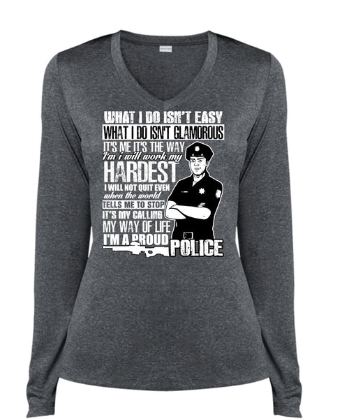 I'm A Proud Police T Shirt, I Will Work My Hardest T Shirt, Cool Shirt (Ladies LS Heather V-Neck)