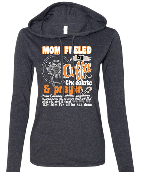 Mom Fueled By Coffee Chocolate T Shirt, Being A Mom T Shirt (Anvil Ladies Ringspun Hooded)