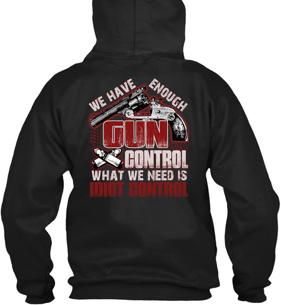 We Have Enough Gun Control T Shirt, Being A Gunner T Shirt