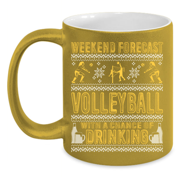 Weekend Forecast Volleyball Coffee Mug, Chance Of Drinking Coffee Cup