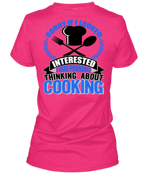 Thinking About Cooking T Shirt, I Love Chef T Shirt