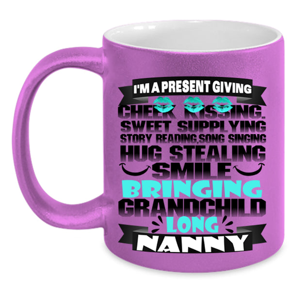 I'm A Nanny Coffee Mug, I'm A Present Giving Accent Mug