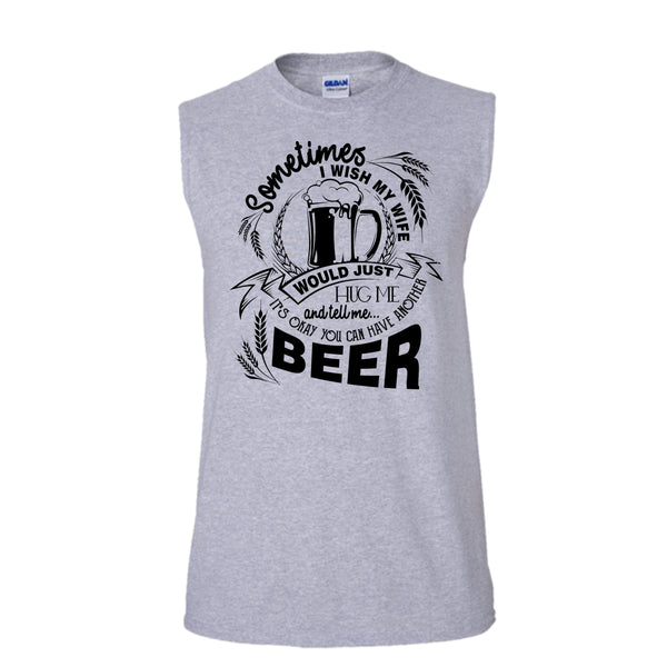 My Wife Would Just Hug Me T Shirt, Coolest Beer Drinker Tank Top (Men's Cotton Sleeveless)