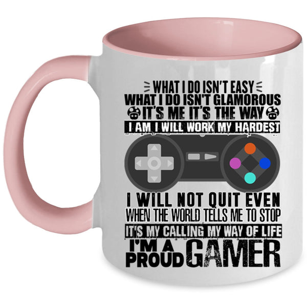 It's My Way Of Life Coffee Mug, I'm A Proud Gamer Accent Mug