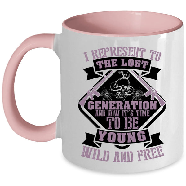 Funny Coffee Mug, It's Time To Be Young Wild And Free Accent Mug