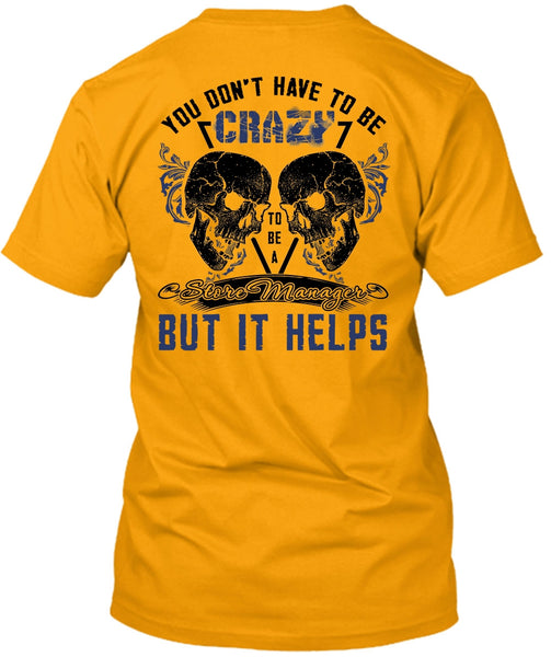Crazy To Be A Store Manager T Shirt, I Love Manager T Shirt