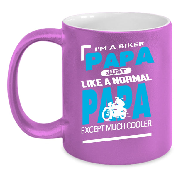 I'm A Biker Papa Coffee Mug, Cool Gift For Biker Papa Coffee Cup