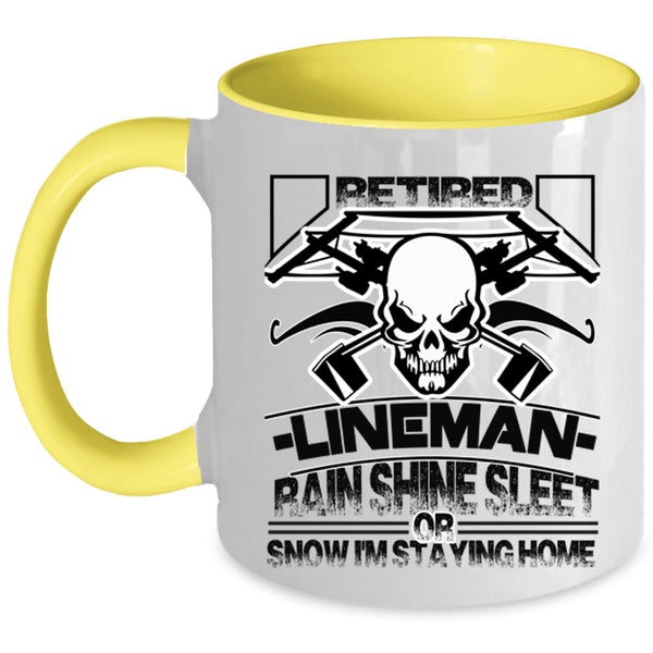 I'm Staying Home Coffee Mug, Retired Lineman Accent Mug