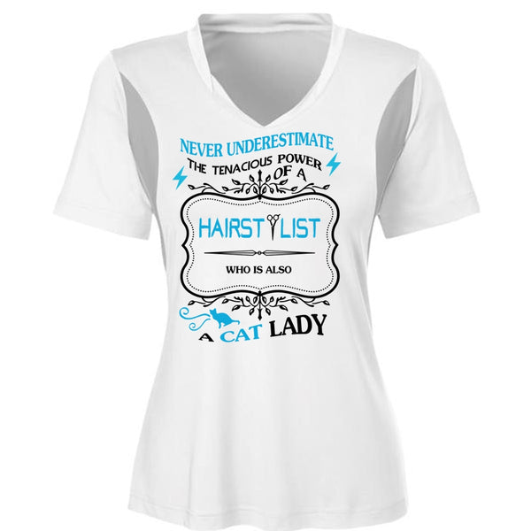 Never Underestimate The Tenacious Power Of A Hair Stylist T Shirt T Shirt, Cat Lady T Shirt