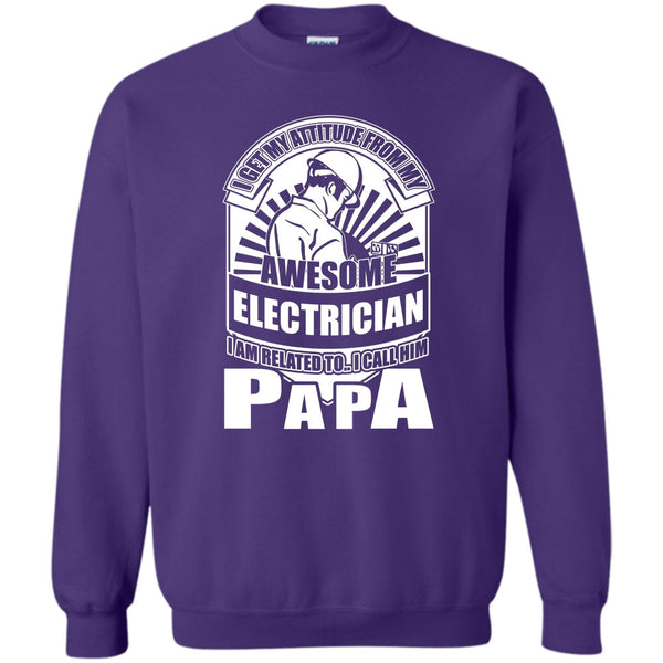 I Call Him Papa T Shirt, Coolest Electrician Papa Sweatshirt