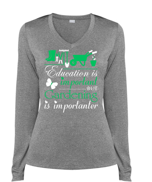 Education Is Important But Gardening Is Importanter T Shirt, I Love Gardening T Shirt, Cool Shirt (Ladies LS Heather V-Neck)