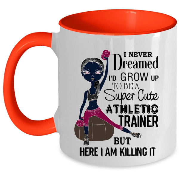 Cute Athletic Trainer Coffee Mug, I'd Grow Up To Be A Cute Athletic Trainer Accent Mug