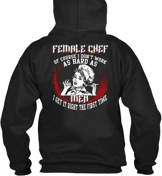 Female Chef T Shirt, It Right The First Time T Shirt