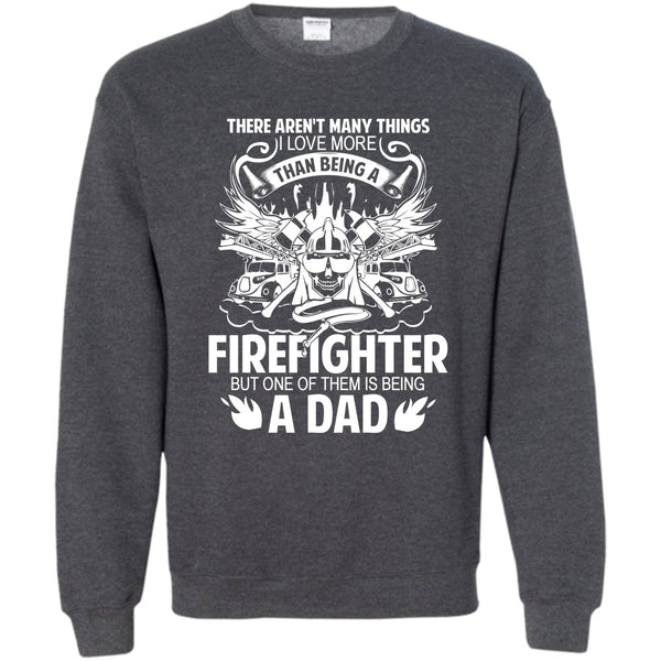 Being A Fighter T Shirt, Being A Dad Sweatshirt