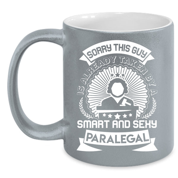 Taken By A Smart Paralegal Coffee Mug, Gift For Husband Coffee Cup